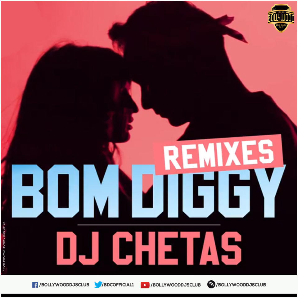 Bom Diggy (Remix) - DJ Chetas