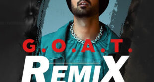 G.O.A.T. - Diljit Dosanjh (Official Remix) - DJ Chetas & DJ NYK