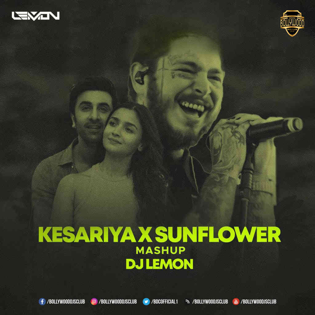 Kesariya vs Sunflower (Mashup) - DJ Lemon