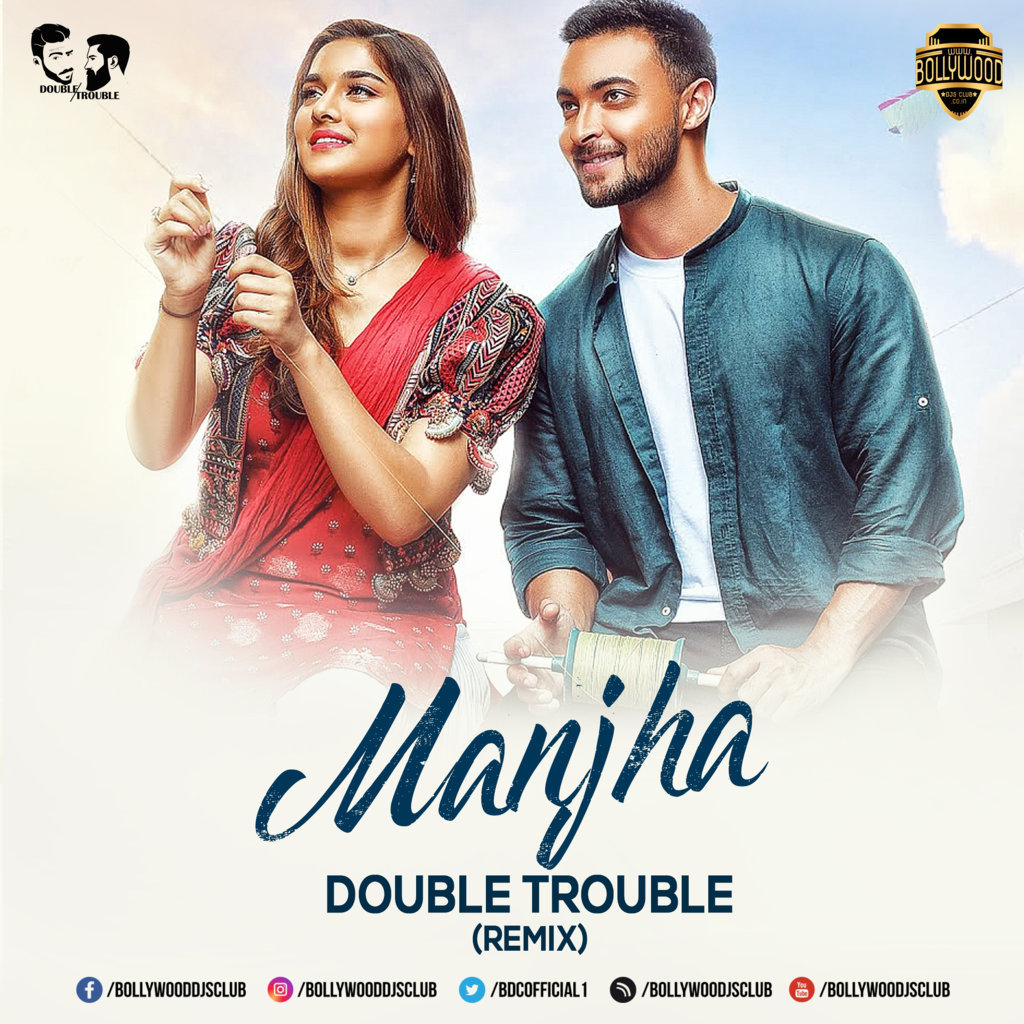 Manjha (Remix) - Double Trouble