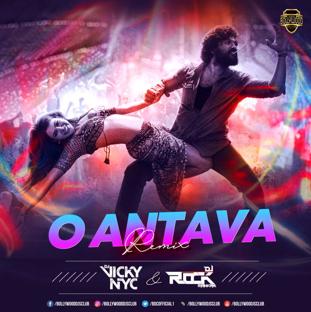 Oo Antava Mava (Remix) - DJ Vicky NYC X DJ Rock Mankar