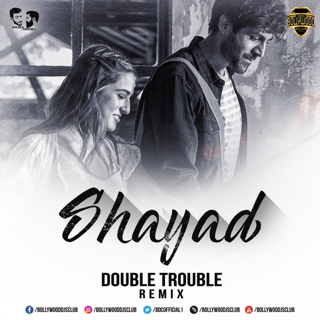 Shayad (Remix) - Double Trouble