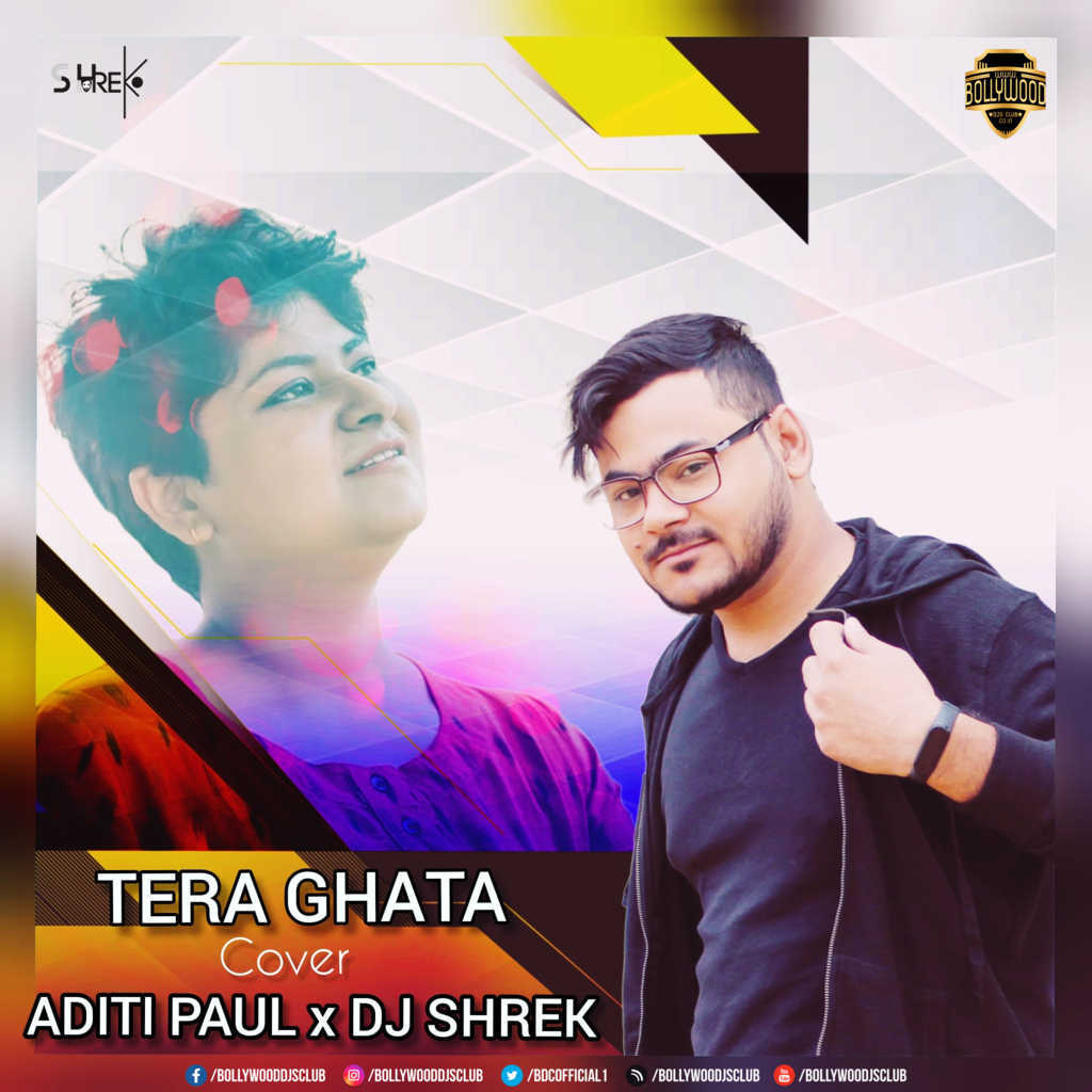 Tera Ghata (Cover) - Aditi Paul X DJ Shrek