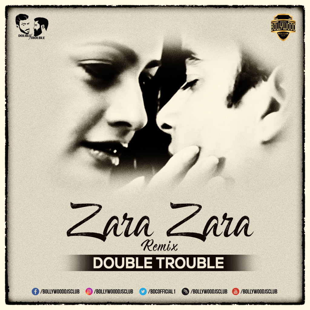 Zara Zara (Remix) - Double Trouble