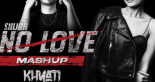 No Love (Mashup) - DJ Khyati