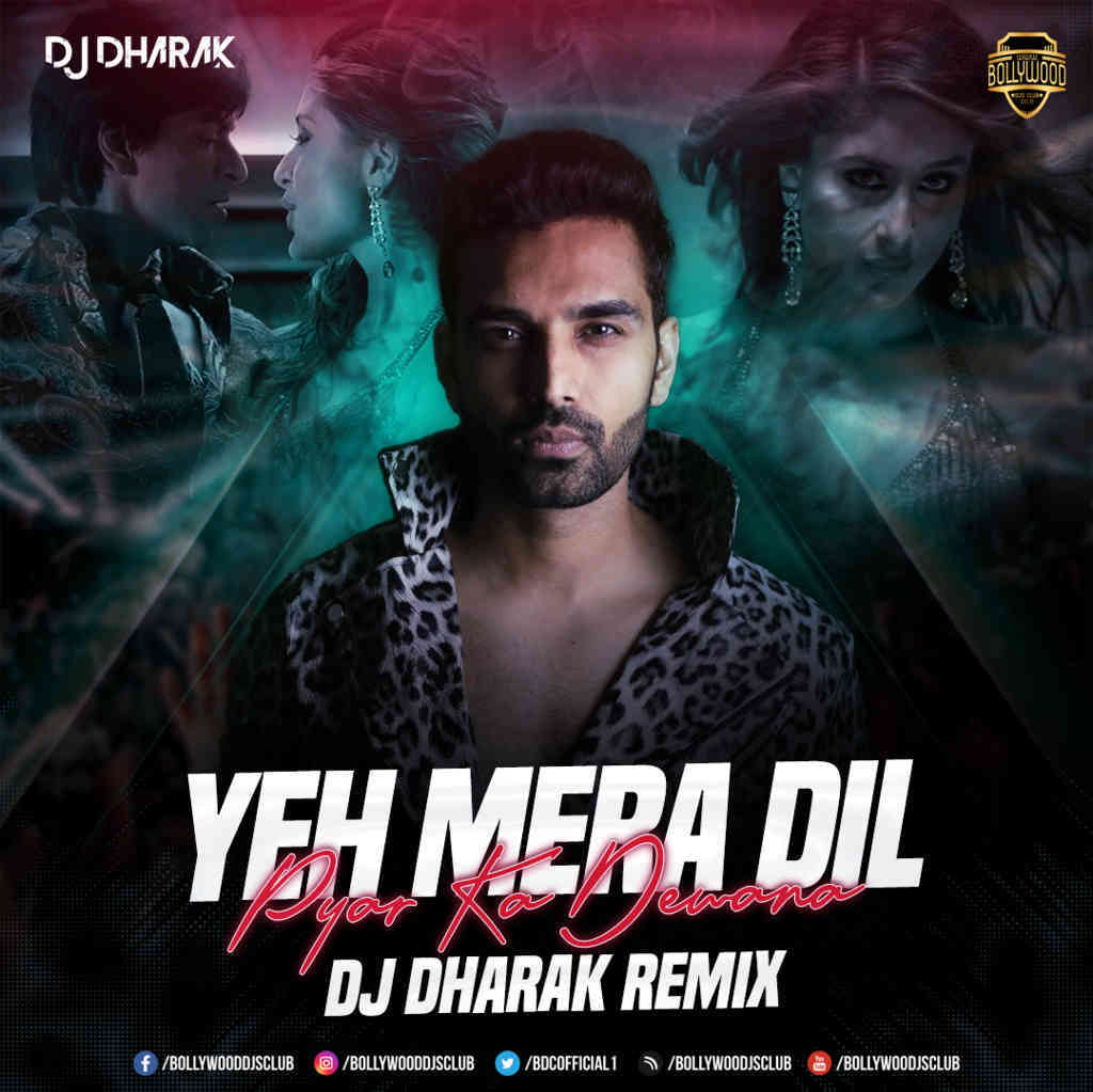 Yeh Mera Dil (Remix) - DJ Dharak