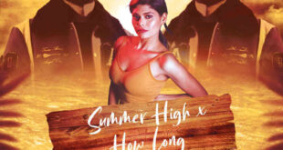 Summer High X How Long (Mashup) - DJ Khyati