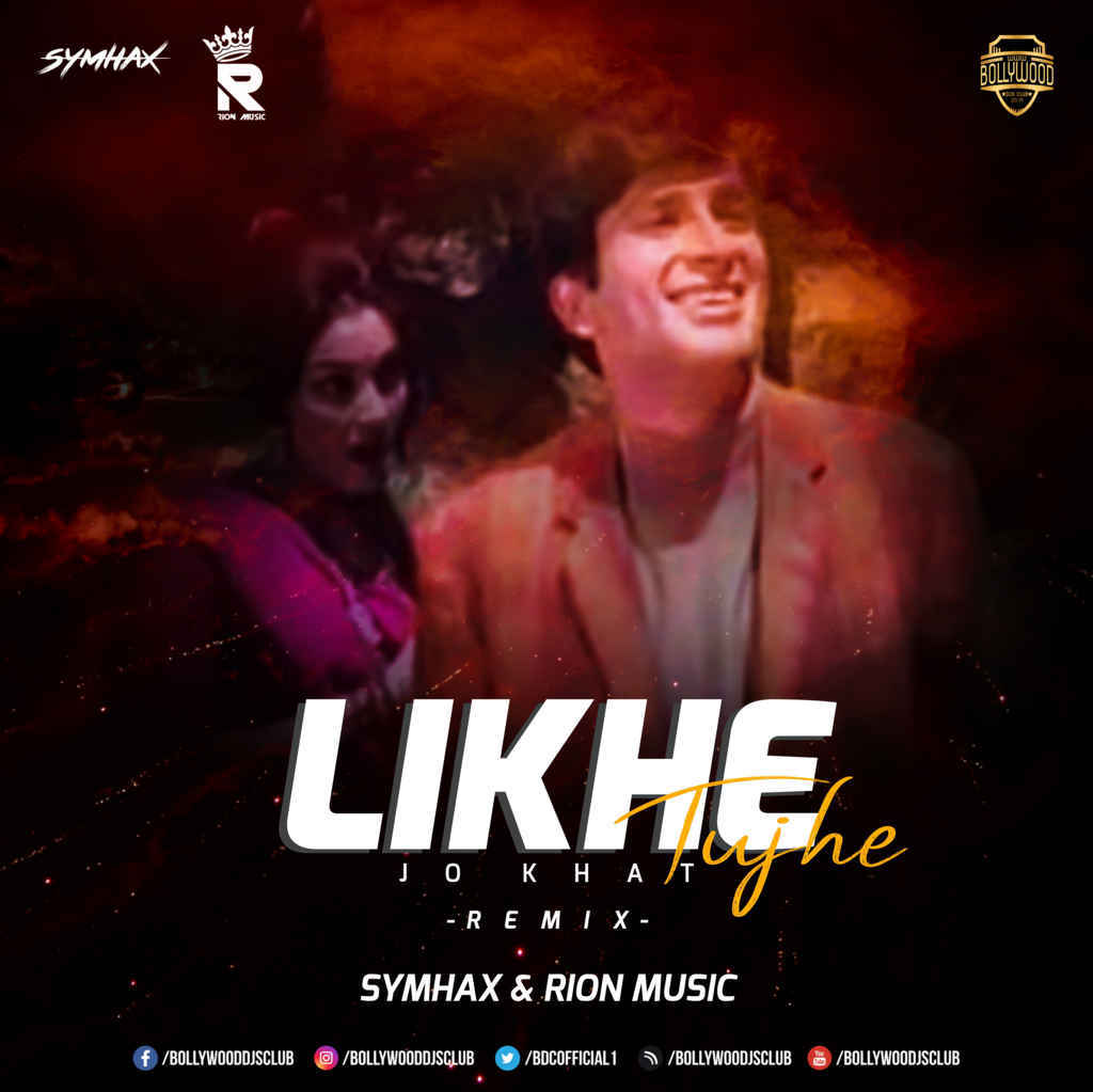 Likhe Jo Khat Tujhe (Remix) - Symhax & Rion Music
