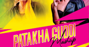 Patakha Guddi (Mashup) - DJ Khyati Roy