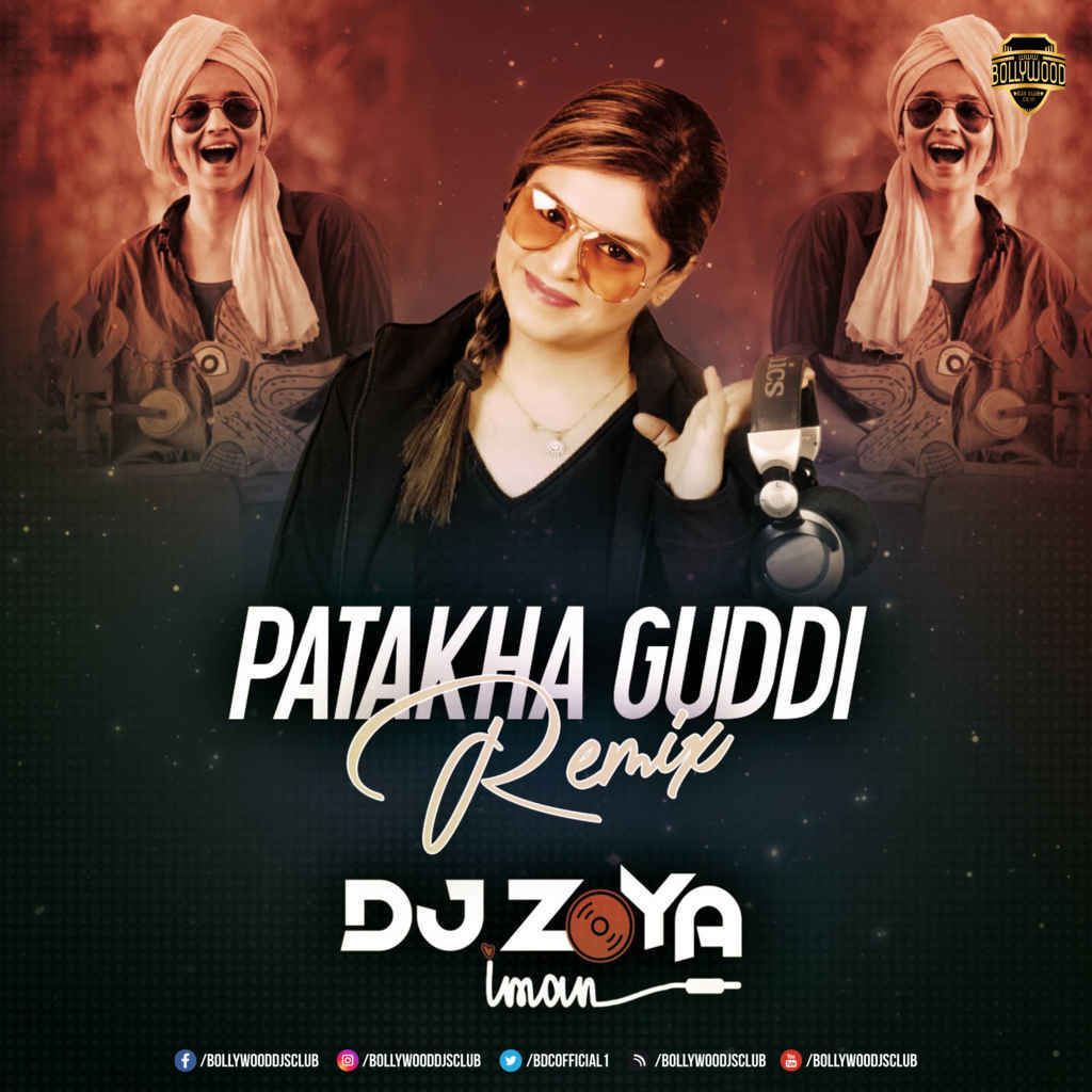 Patakha Guddi (Remix) - DJ Zoya Iman