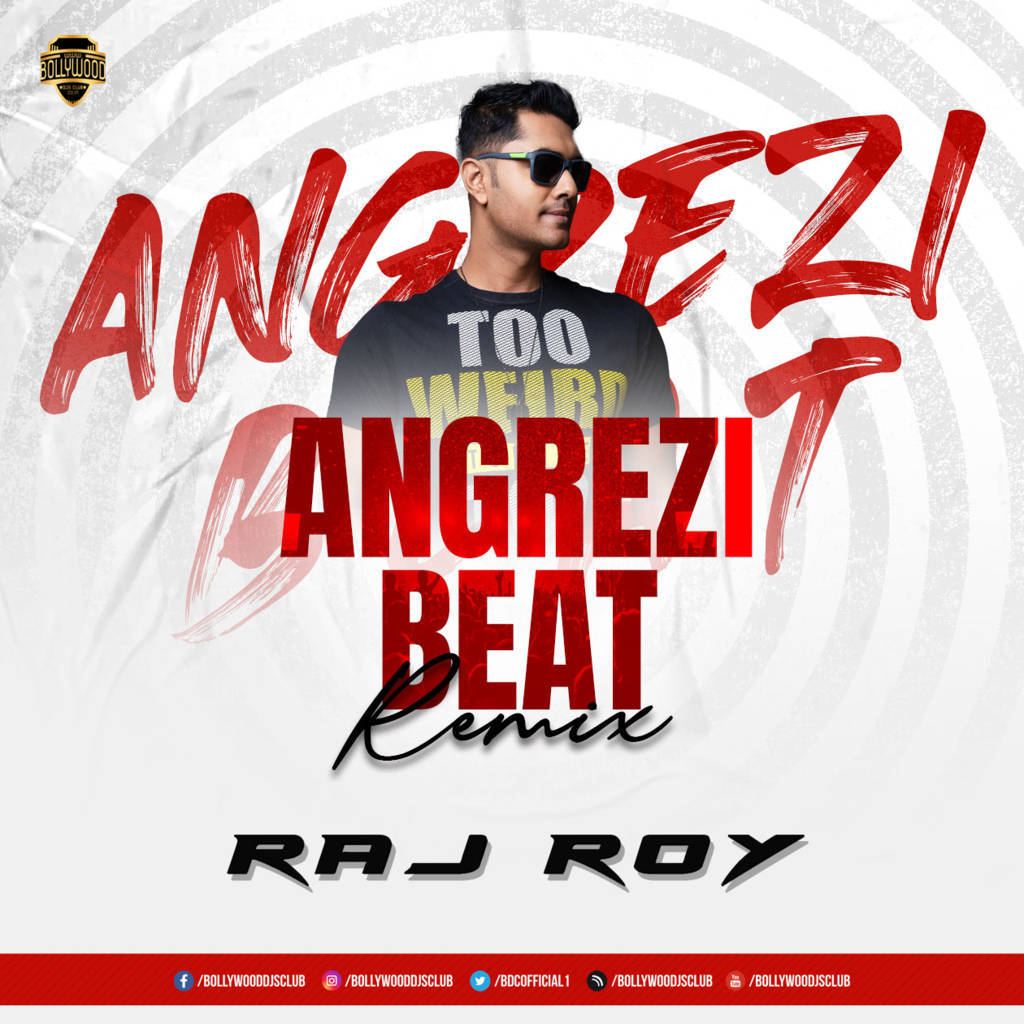 Angrezi Beat (Remix) - DJ Raj Roy 2023 Mp3 Song Download